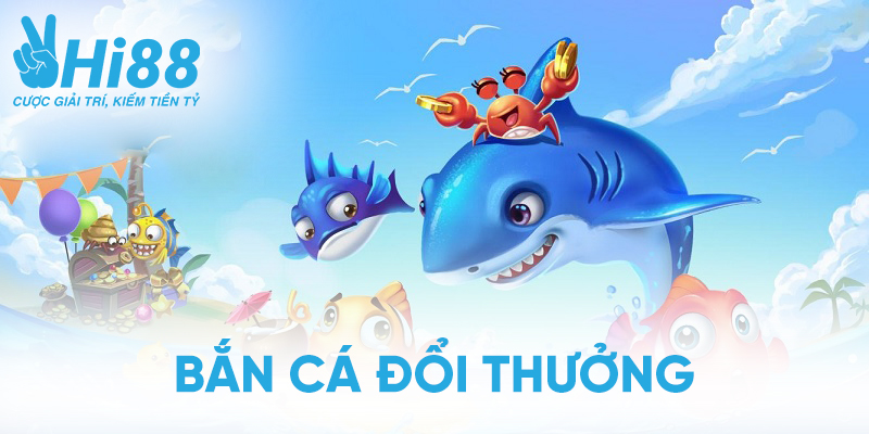 Mẹo bắn cá đổi thưởng thần sầu từ cao thủ hi88