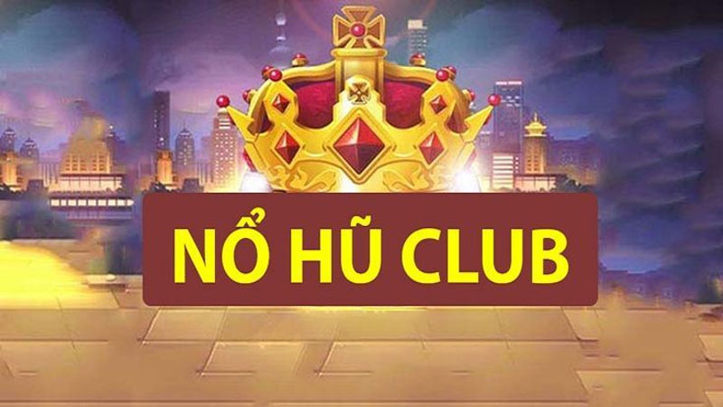 Nổ hũ club chuyên nghiệp