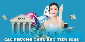 Rút tiền Hi88 với sự đa dạng trong phương thức giao dịch