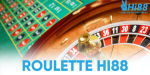 Thông tin thú vị xoay quanh trò chơi Roulette Hi88